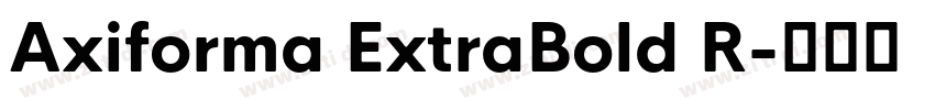 Axiforma ExtraBold R字体转换 Axiforma ExtraBold R字体转换